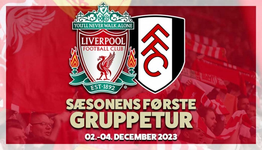 Liverpool FC - Fulham - grupperejse